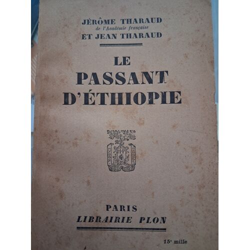 Le Passant D'Éthiopie Jérôme Tharaud Et Jean Tharaud Édition Plon 1936