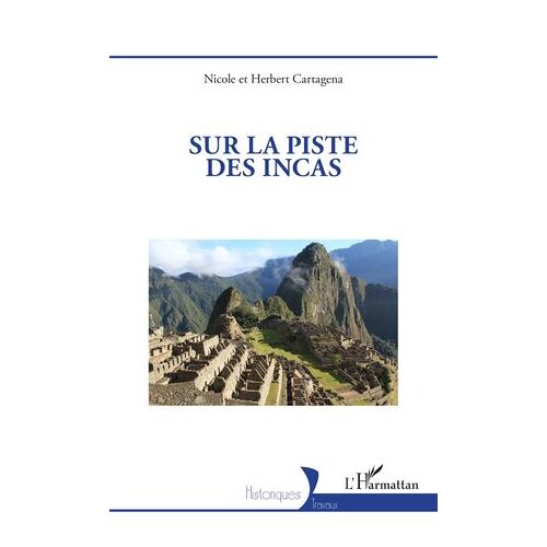 Sur La Piste Des Incas