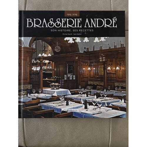 Ouvrage Pour Les 100 Ans De La Brasserie André 