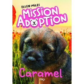 Mission Adoption - Tome 05 : Caramel