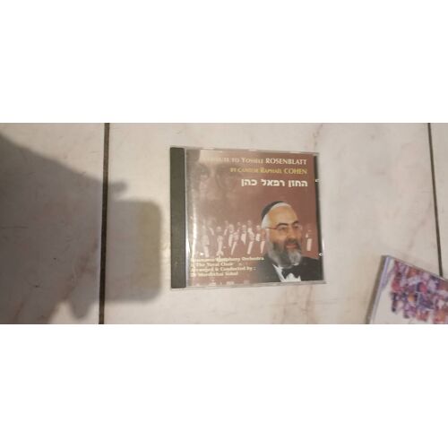 Yossele Rosenblatt : A Tribute By Cantor Raphaël Cohen.