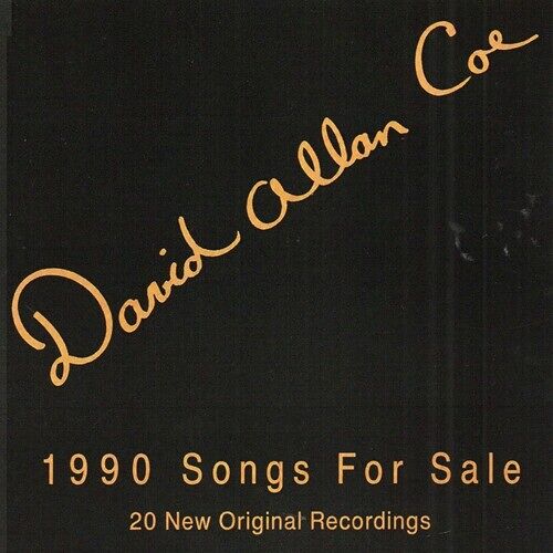 David Allan Coe - 1990 Songs For Sale [Compact Discs]