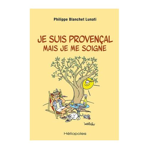 Je Suis Provençal Mais Je Me Soigne