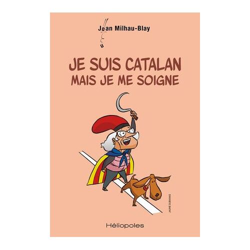 Je Suis Catalan Mais Je Me Soigne