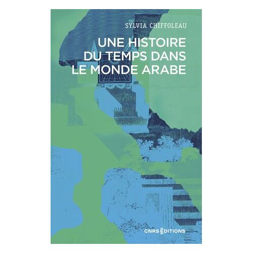 Une Histoire Du Temps Dans Le Monde Arabe