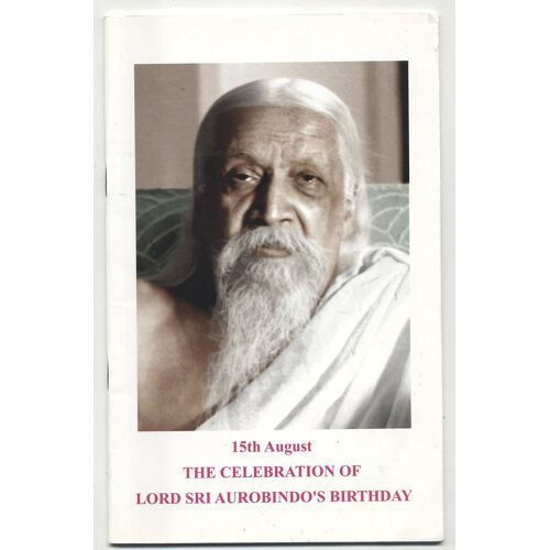 15th August / The Celebration Of Lord Sri Aurobindo'S Birthday