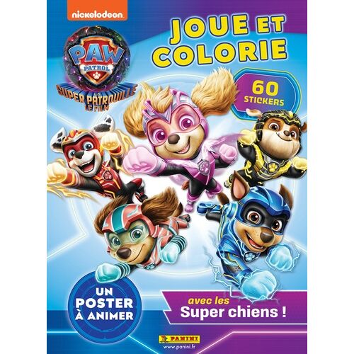 La Pat' Patrouille : Joue Et Colorie Avec Les Super Chiens !