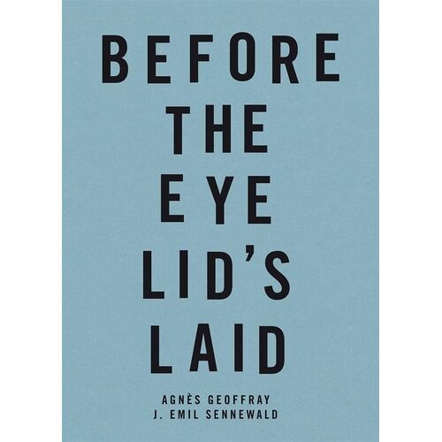 Before The Eye Lid's Laid - Avant La Pose Des Paupières