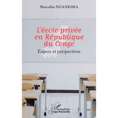 L'école Privée En République Du Congo - Enjeux Et Perspectives