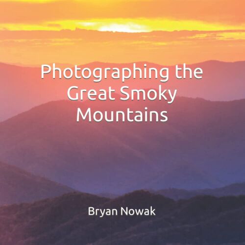 Photographing The Great Smoky Mountains