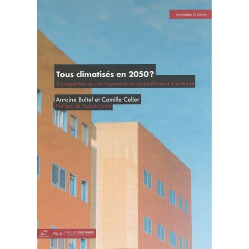 Tous Climatisés En 2050 ? - L'adaptation De Nos Logements Au Réchauffement Climatique