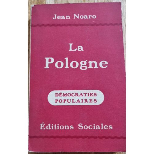 La Pologne Par Jean Noaro - Les Éditions Sociales 1951