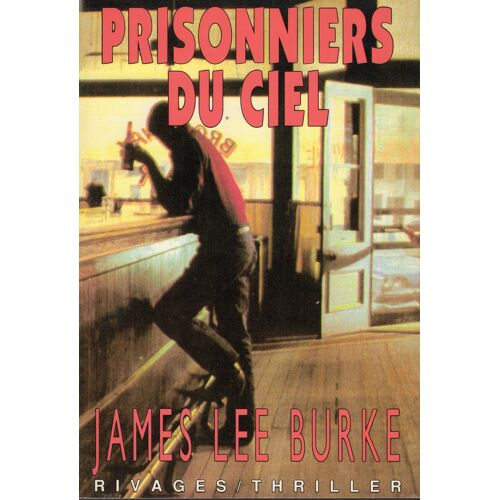 James Lee Burke-Prisonniers Du Ciel-Rivages Thriller - Grand Format-Eo 1991