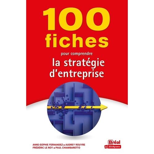 100 Fiches Pour Comprendre La Stratégie D'entreprise