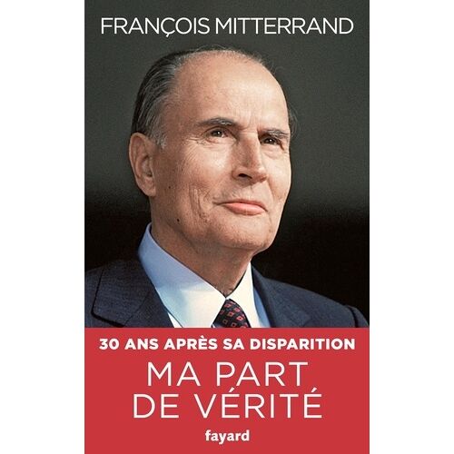 Ma Part De Vérité - De La Rupture À L'unité