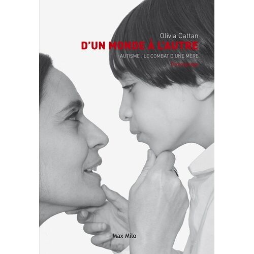D'un Monde À L'autre - Autisme : Le Combat D'une Mère
