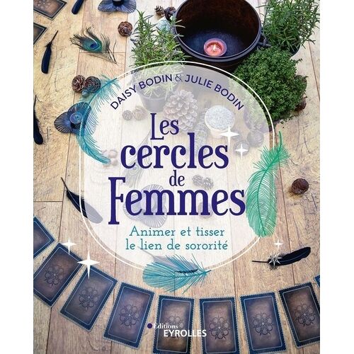 Les Cercles De Femmes - Animer Et Tisser Le Lien De Sororité