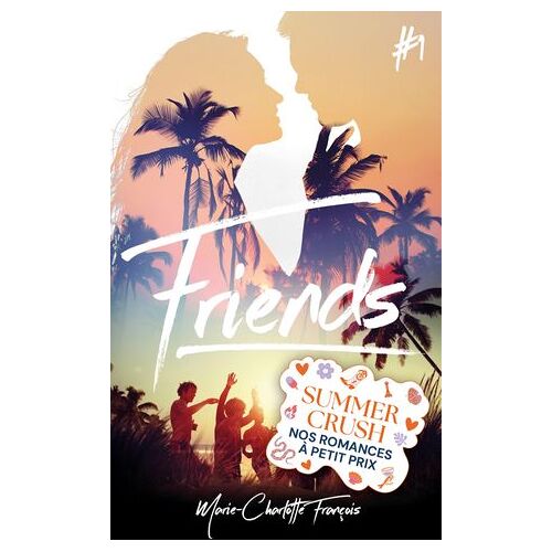 Friends - Tome 1