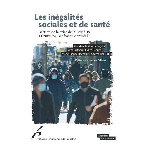 Les Inégalités Sociales Et De Santé - Gestion De La Crise De La Covid-19 À Bruxelles, Genève Et Montreal
