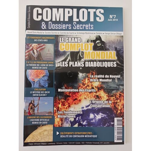 « Complots & Dossiers Secrets N°7 – Le Grand Complot Mondial »