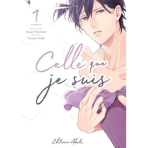 Celle Que Je Suis - Tome 1