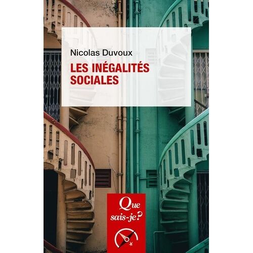 Les Inégalités Sociales - Que Sais-Je 2e Édition