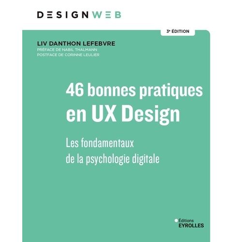 46 Bonnes Pratiques En Ux Design - Les Fondamentaux De La Psychologie Digitale