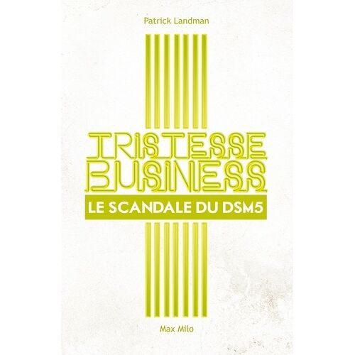 Tristesse Business - Le Scandale Du Dsm-5
