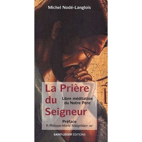 La Prière Du Seigneur - Libre Méditation Du Notre Père