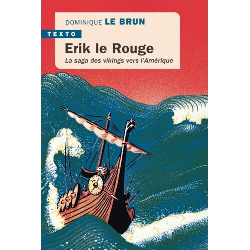 Erik Le Rouge - La Saga Des Vikings Vers L'amérique