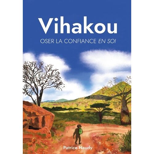 Vihakou, Oser La Confiance En Soi
