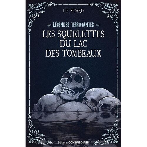 Les Squelettes Du Lac Des Tombeaux