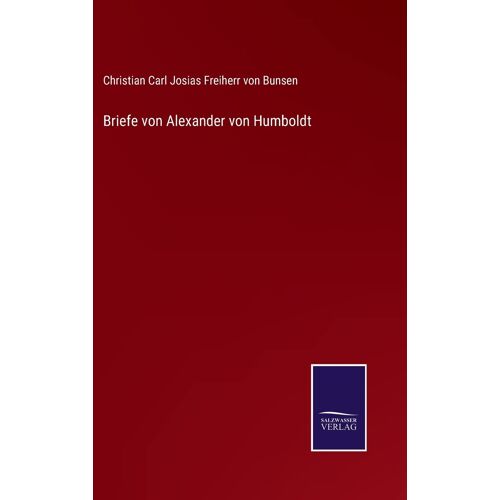 Briefe Von Alexander Von Humboldt