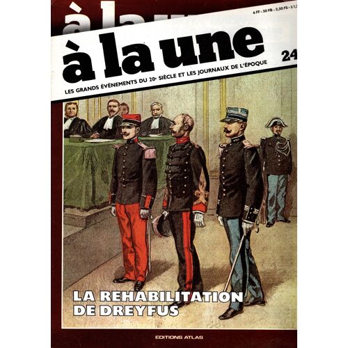 À La Une . No 24. La Réhabilitation De Dreyfus