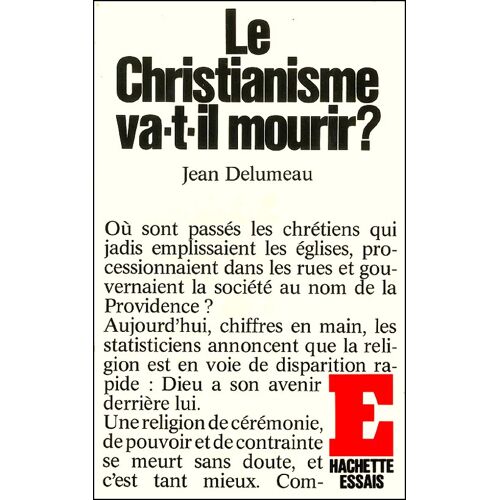 Le Christianisme Va-T-Il Mourir ? - Jean Delumeau, Hachette Essais 1977