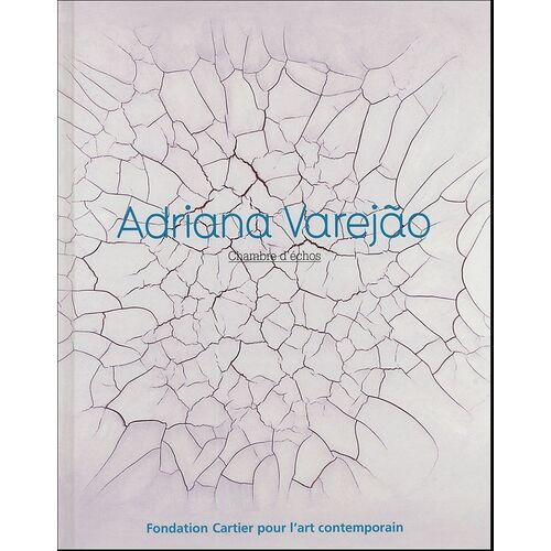 Adriana Varejão - Chambre D'échos, Édition Bilingue Français-Anglais