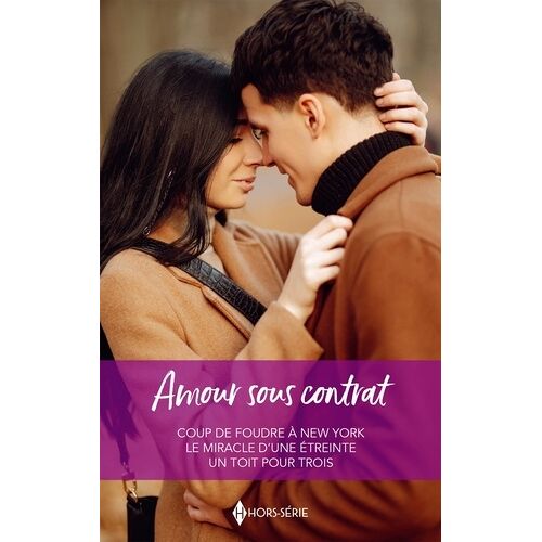 Amour Sous Contrat - Coup De Foudre À New York - Le Miracle D'une Étreinte - Un Toit Pour Trois