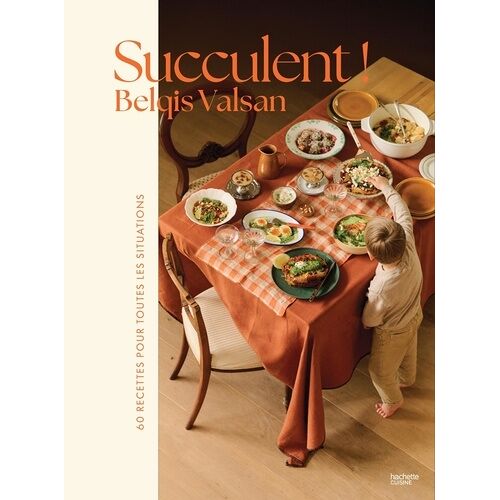 Succulent ! - 60 Recettes Pour Toutes Les Situations