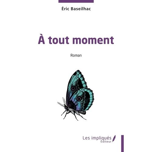 A Tout Moment