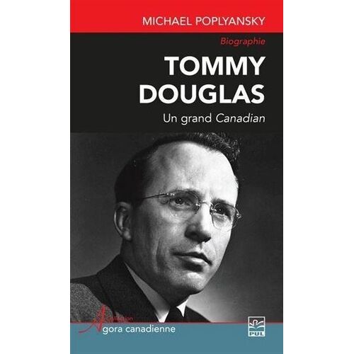 Tommy Douglas - Un Grand Canadian