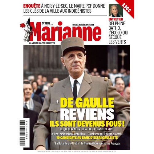Marianne 1529 : De Gaulle Reviens, Ils Sont Devenus Fous !