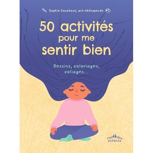 50 Activités Pour Me Sentir Bien - Dessins, Coloriages, Collages?