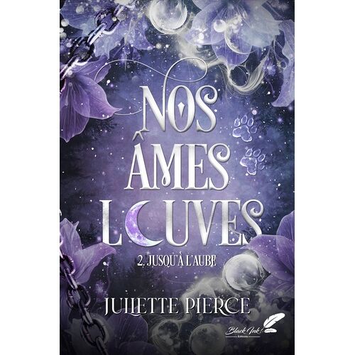 Nos Âmes Louves - Tome 2 - Jusqu'à L'aube