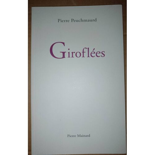 Pierre Peuchmaurd, Giroflées