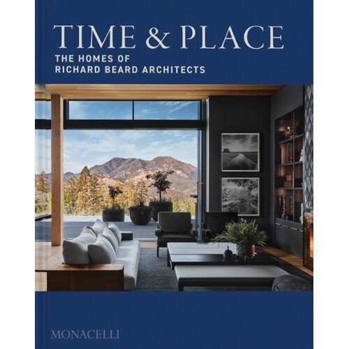 Time & Place - The Homes Of Richard Beard Architects