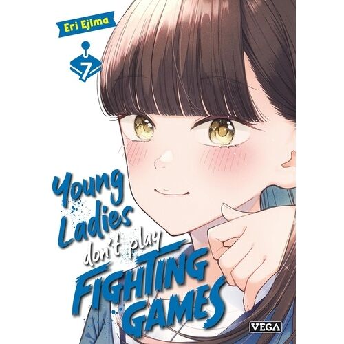Young Ladies Don't Play Fighting Games - Tome 7