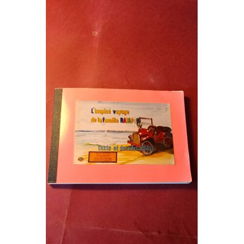 L Inopiné Voyage De La Famille Ratapoil - Texte Et Dessin De Higell - La Palombière 1990 - Tirage A 299 Exemplaires.