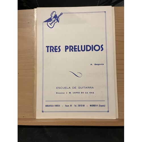 Andrès Segovia Tres Preludios Pour Guitare Partition Éditions Fortea