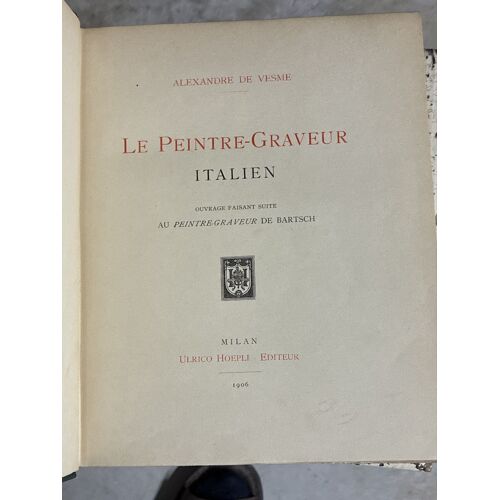 Le Peintre Graveur Italien, Alexandre De Vesme Ouvrage, Faisant Partie Au Peintre Graveur De Batsch