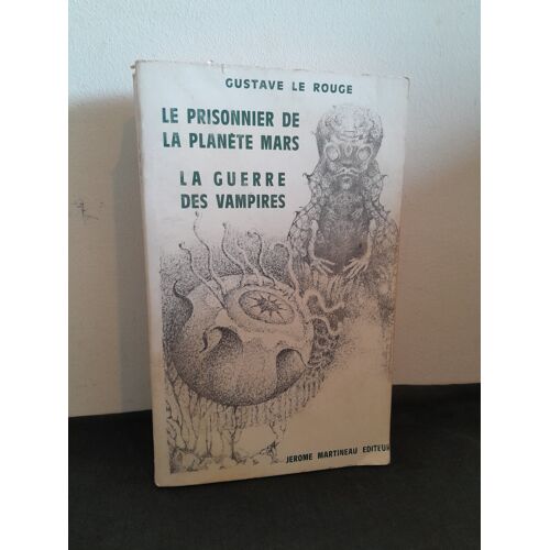 S-F: Le Prisonnier De La Planète Mars / La Guerre Des Vampires (Gustave Le Rouge) 1966